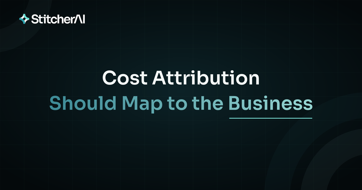 Cost Attribution Should Map to the Business